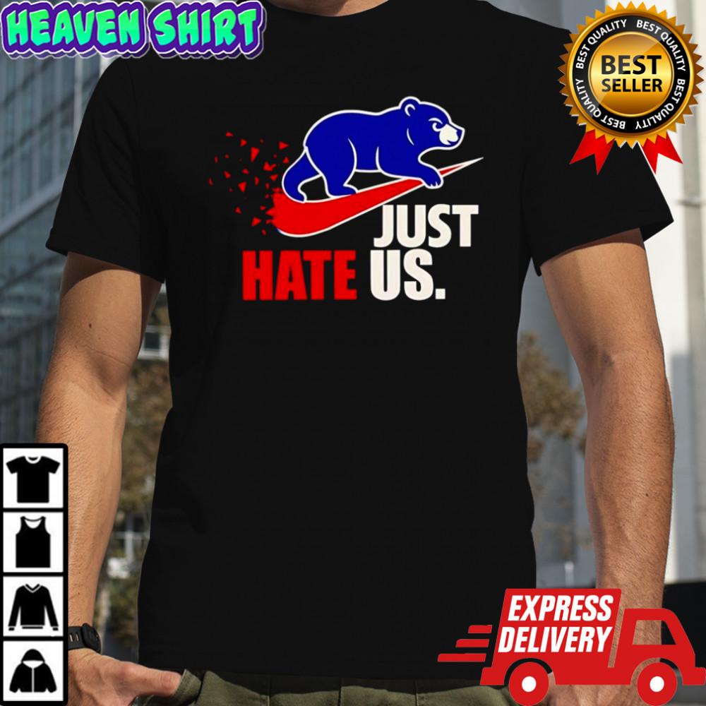 Just hate us Chicago Cubs shirt