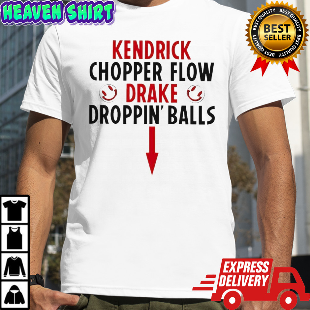 Kendrick Lamar and Drake Kendrick Chopper Flow Drake Droppin’ Balls shirt
