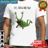 Kermit The Frog Hi How Are You Eyes T-shirt