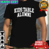 Kids Table Alumni shirt