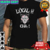 Local H Cha! T-shirt