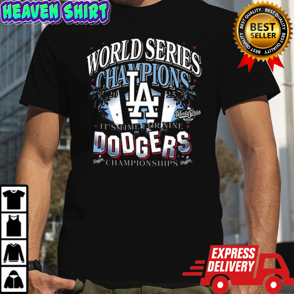 Los Angeles Dodgers 2025 World Series champions it’s tume for nine shirt