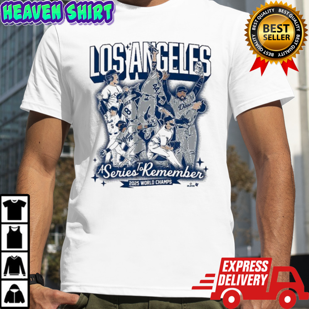 Los Angeles Dodgers A Series To Remember 2025 World Champions T-shirt