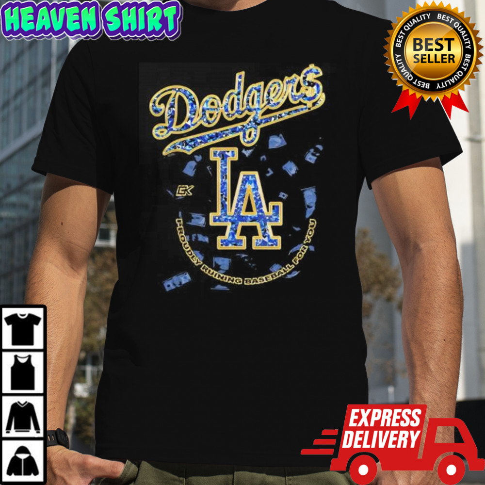 Los Angeles Dodgers Proudly Ruining Baseball shirt