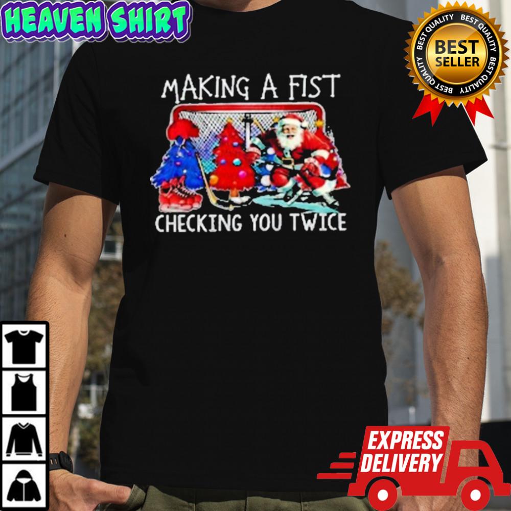 Making A Fist Checking You Twice Santa Christmas Hockey T-Shirt
