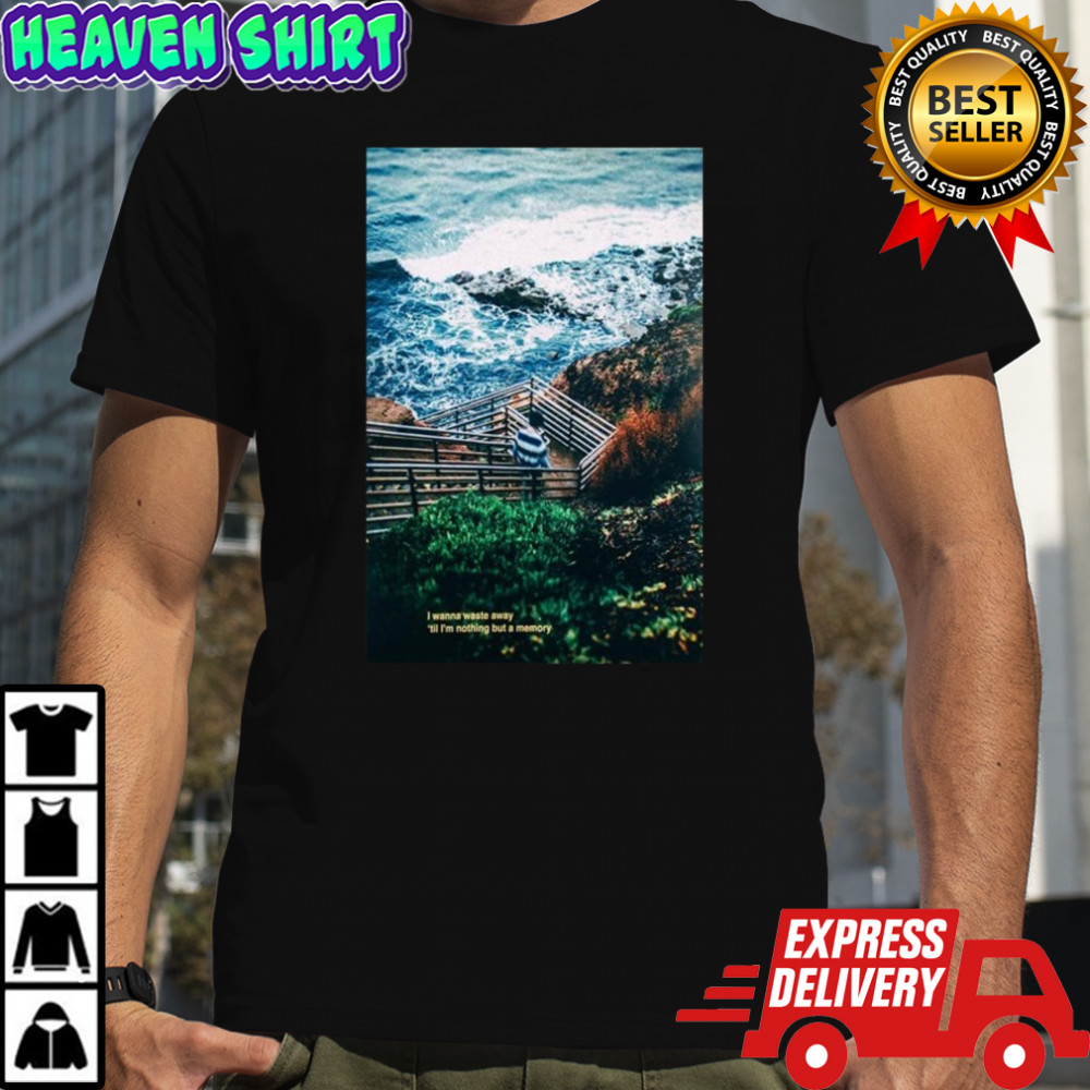 Mazalthan x Saturdays At Your Place I Wanna Waste Away ‘Til I’m Nothing But A Memory T-Shirt