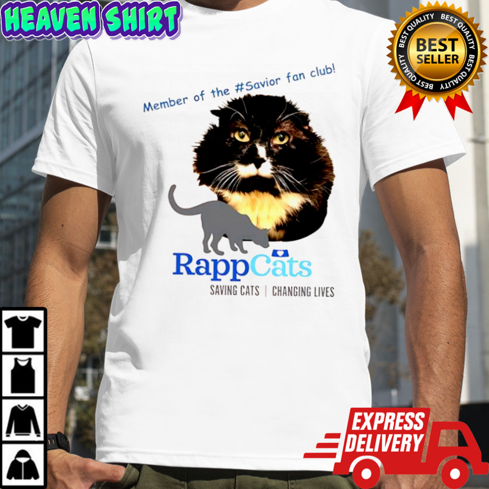Membert of the Savior fan club RappCats saving cats changing lives shirt