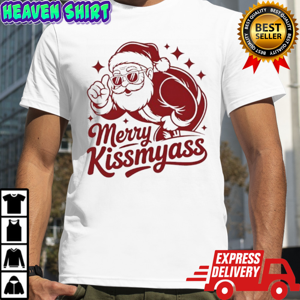 Merry kissmyass santa shirt
