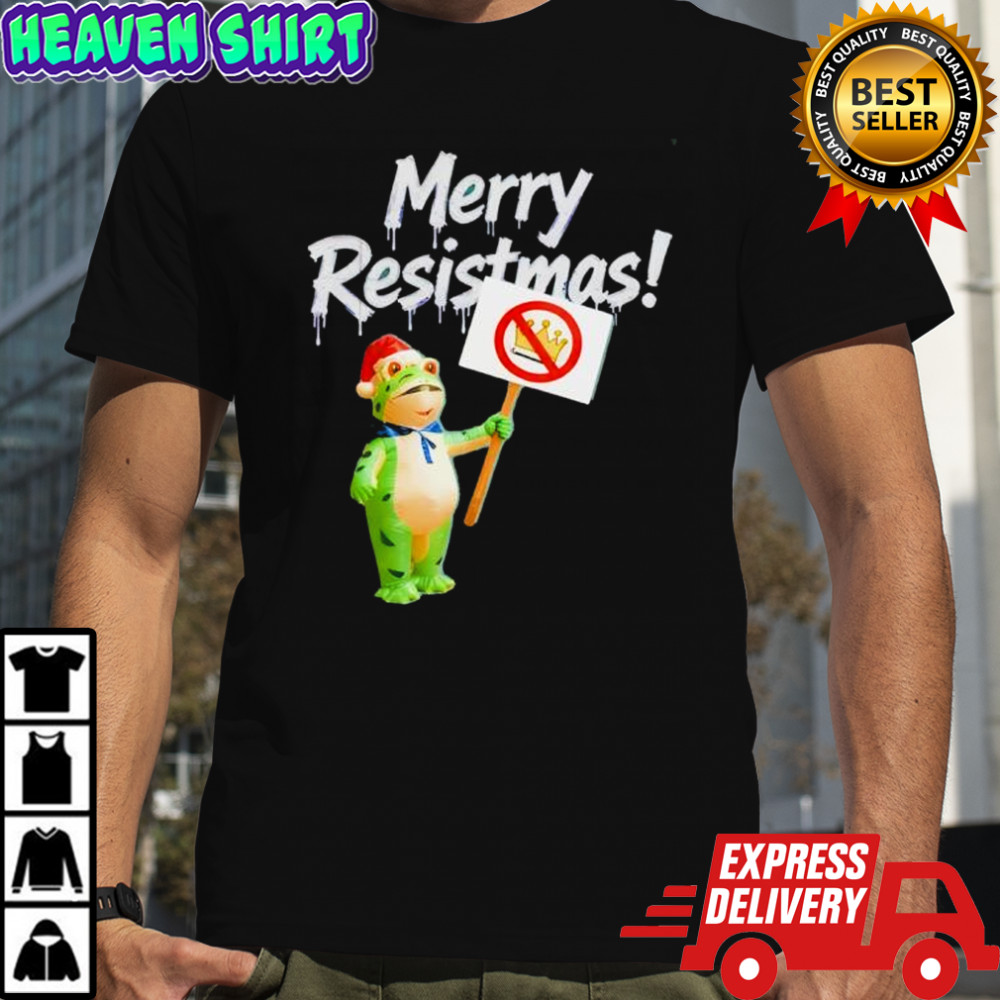 Merry Resistmas Frog no kings shirt