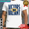 Michigan Wolverines Football Drive for Five Victors Valiant shirt