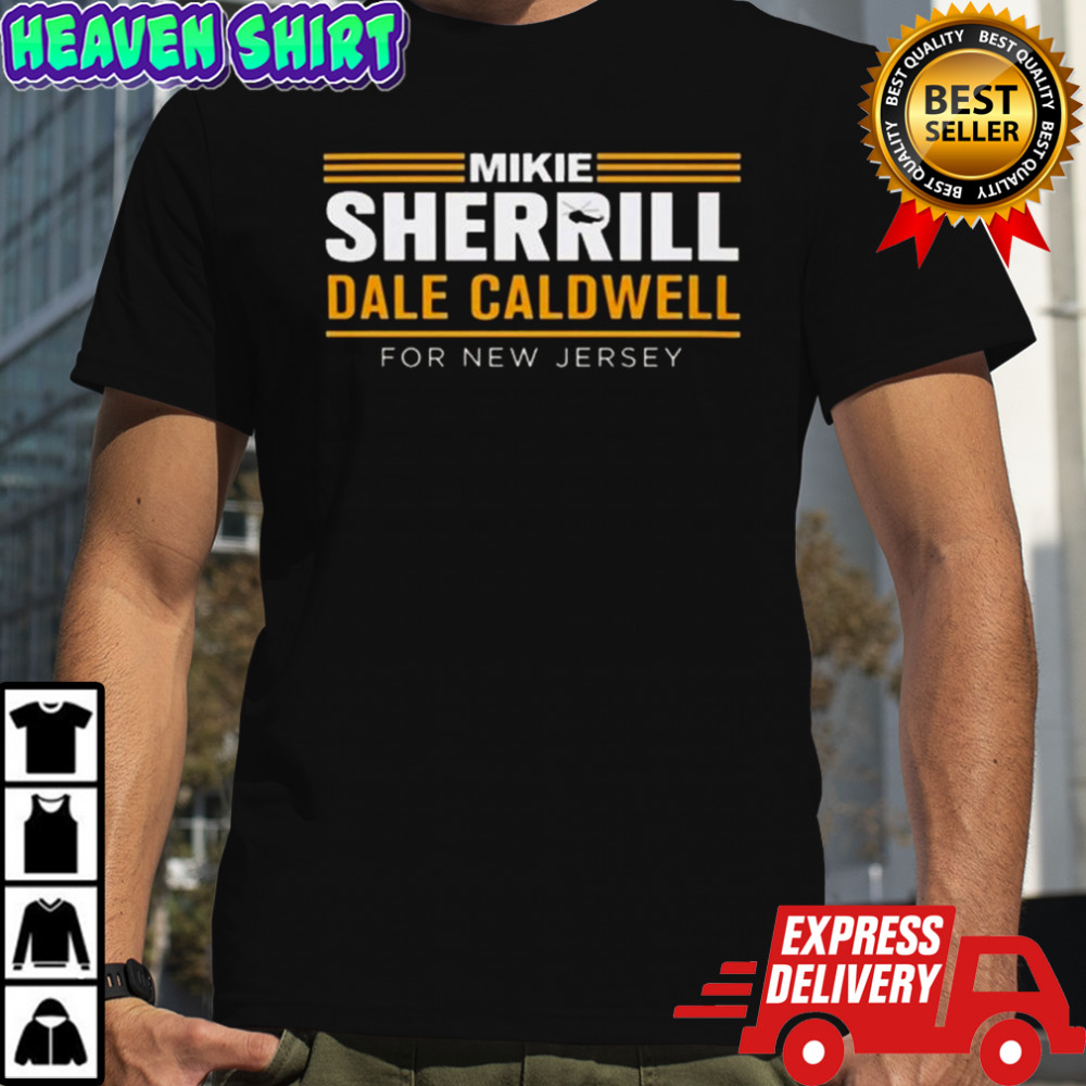 Mikie Sherrill Dale Caldwell For New Jersey Shirt