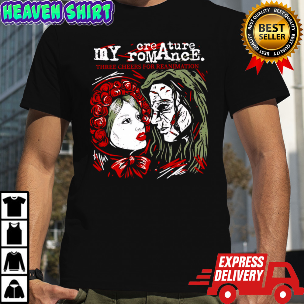 My Creature Romance three cheers for reanimation shirt