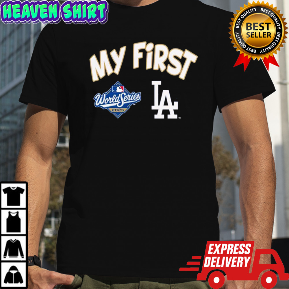 My First Los Angeles Dodgers 2025 World Series Champions shirt