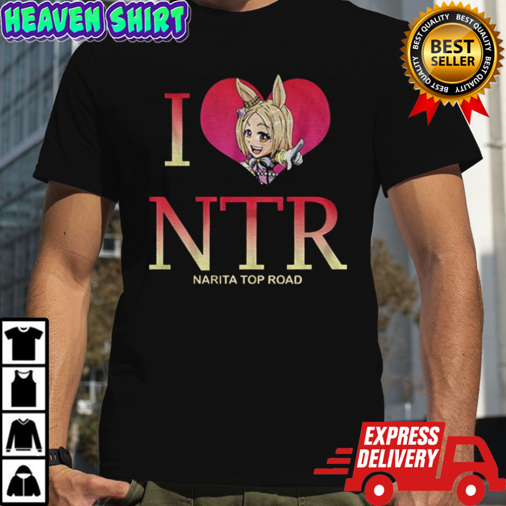 Narita Top Road I love NTR Pretty Derby Anime cartoon shirt