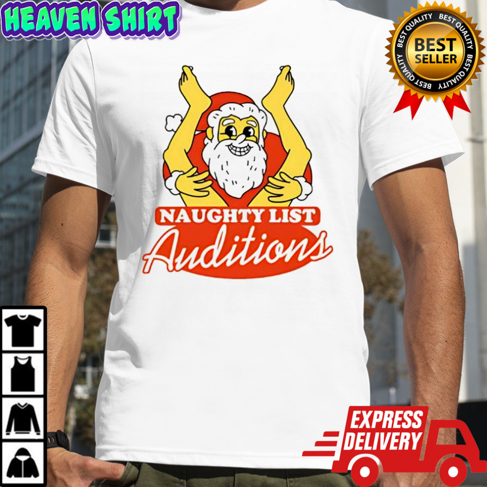 Naughty List Auditions Santa Claus Christmas shirt