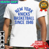 New York Knicks Basketball Sportiqe Collection Since 1946 shirt