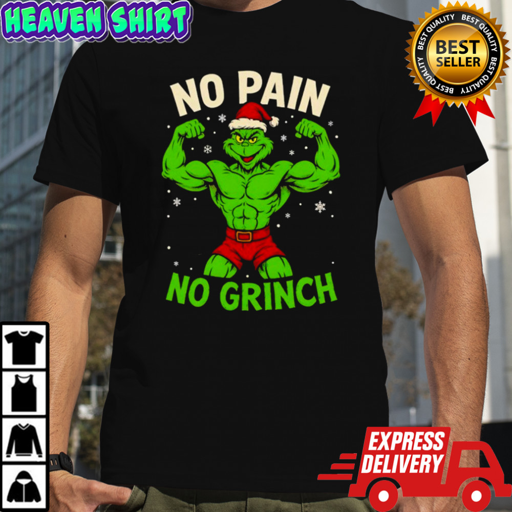 No Pain No Grinch Christmas Gym shirt
