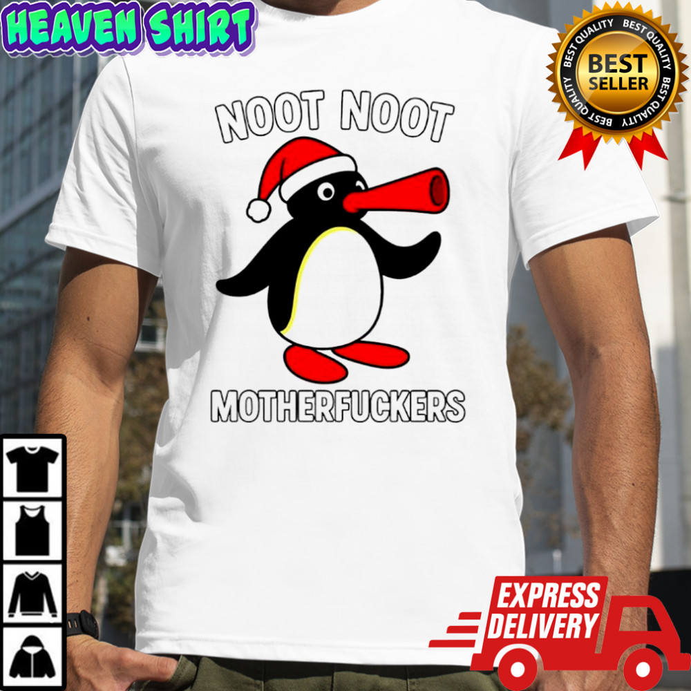 Noot Noot Pingu Motherfuckersa Christmas Penguin shirt