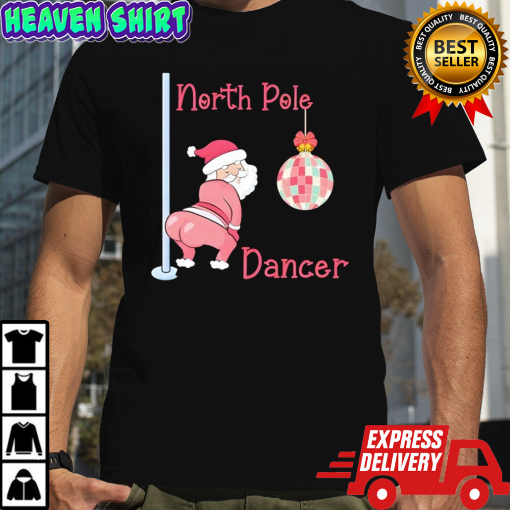 North Pole Dancer Christmas Party shirt