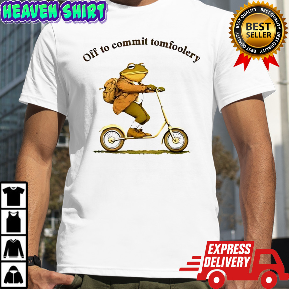 Off to commit tomfoolery frog on a scooter shirt