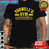 Official Fogwell’s Gym No Pain No Gain Turn Up The Heat shirt