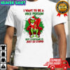 Official Grinch I Want To Be A Nice Person But Everyone Is Just So Stupid shirt