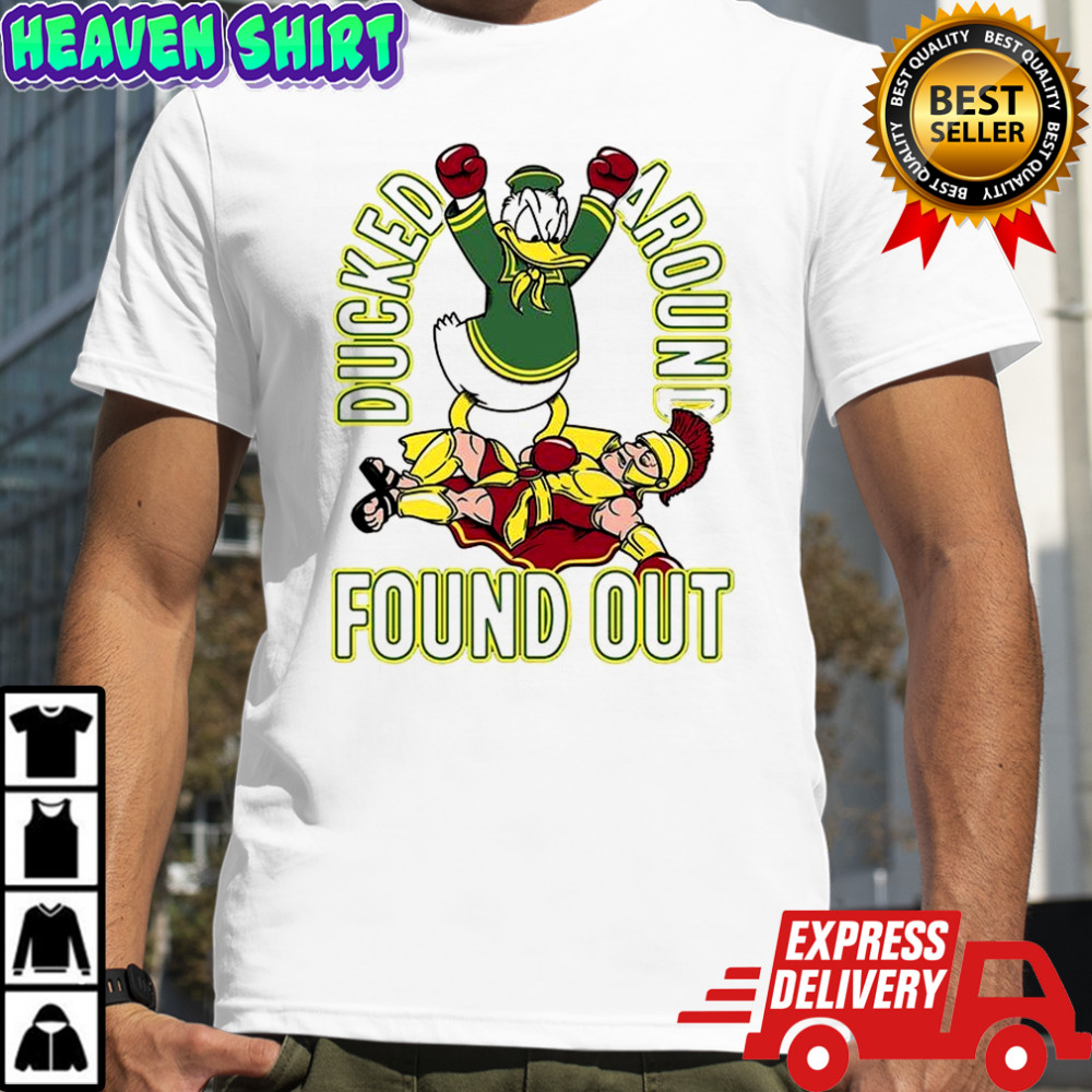 Oregon Ducks vs USC Trojans Duck Around found out shirt