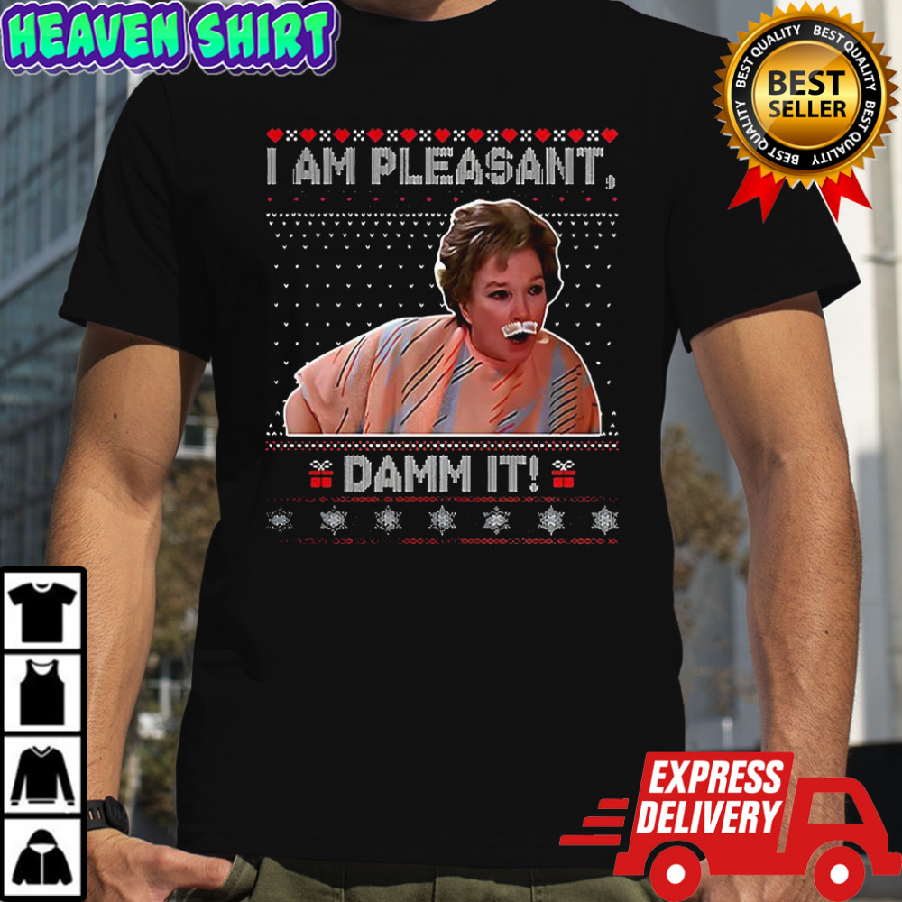Ouiser Boudreaux Steel Magnolias I am pleasant damn it Christmas shirt