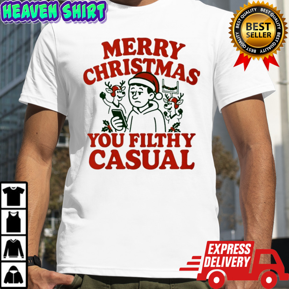 Pate State Material Merry Christmas You Filthy Casual T-shirt