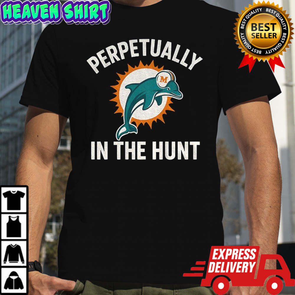 Perpetually in the hunt Miami Dolphins NFL Football logo shirt
