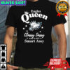 Philadelphia Eagles Queen Classy Sassy And A Bit Smart Assy NFL shirt
