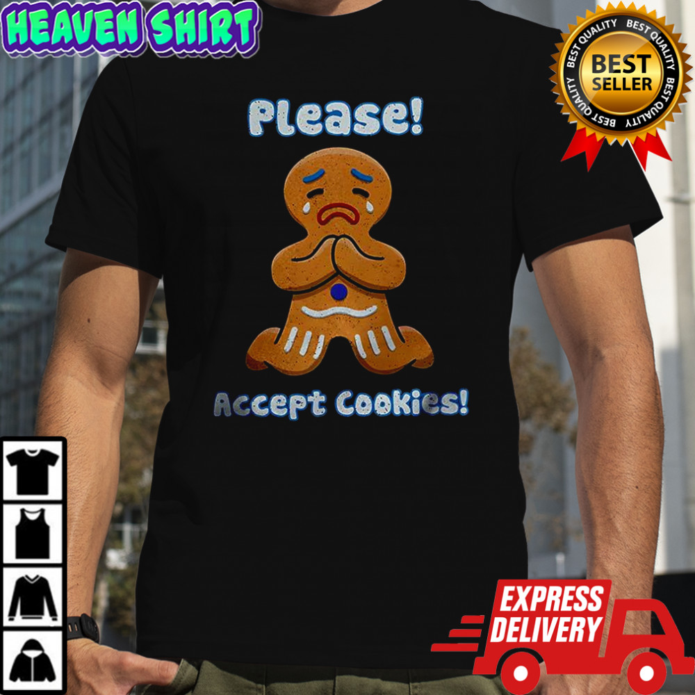 Please accept cookies Christmas meme shirt