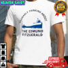 Probably Thinking About The Edmund Fitzgerald shirt