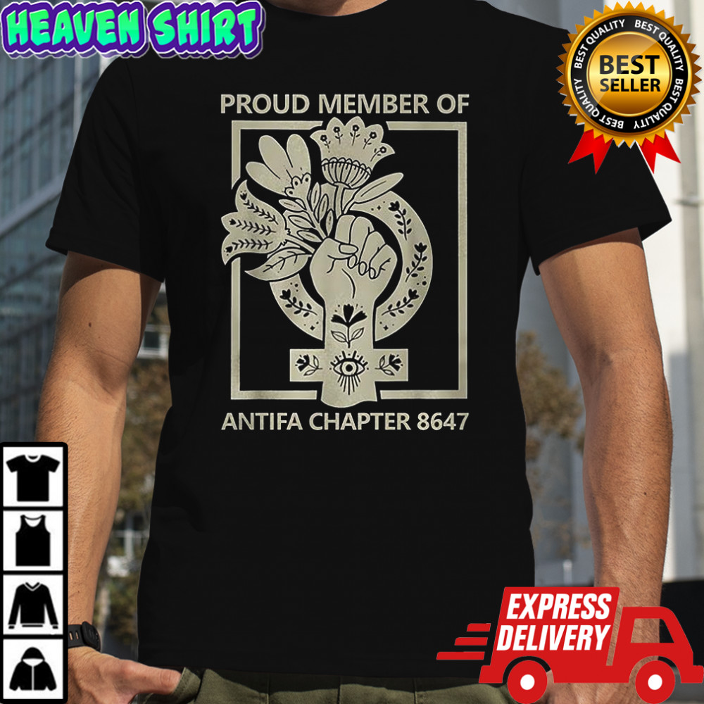 Proud member of antifa chapter 8647 T-shirt