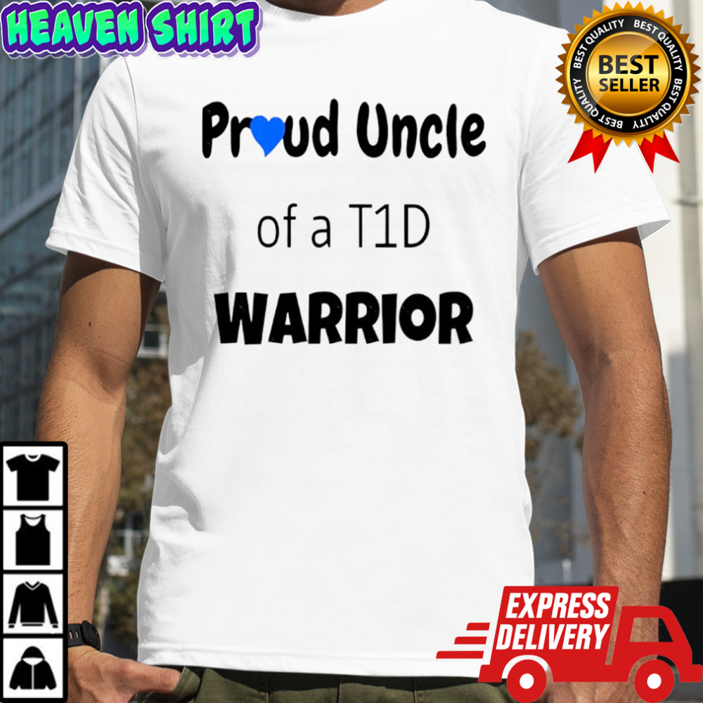 Pround Uncle Of A T1D Warrior shirt