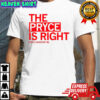 Pryce is right Pryce Sandfort shirt