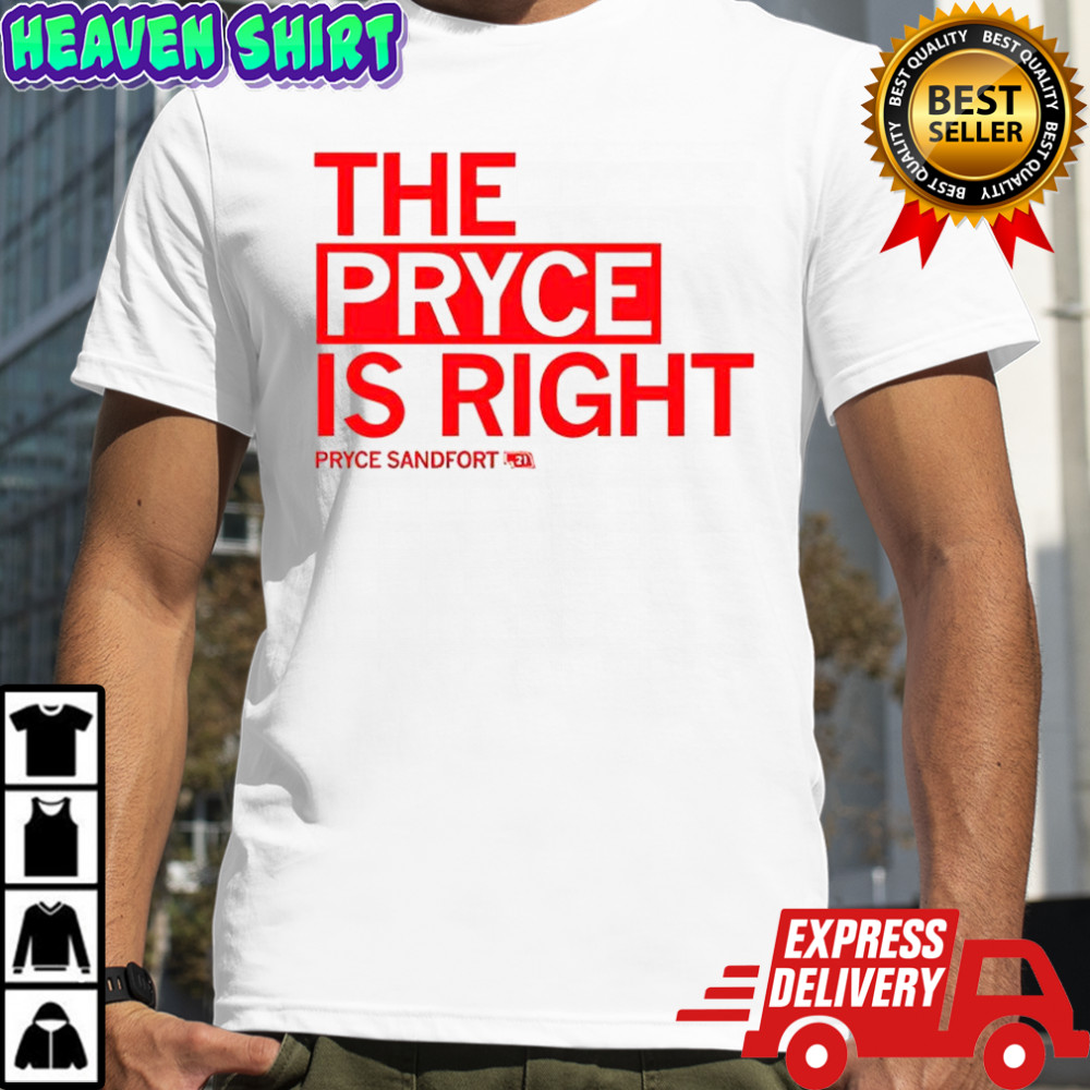 Pryce is right Pryce Sandfort shirt