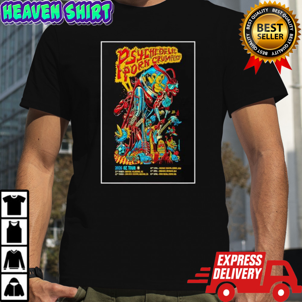 Psychedelic Porn Crumpets 2026 OZ New Tour Poster shirt