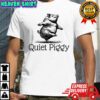Quiet Piggy Donald Trump meme shirt