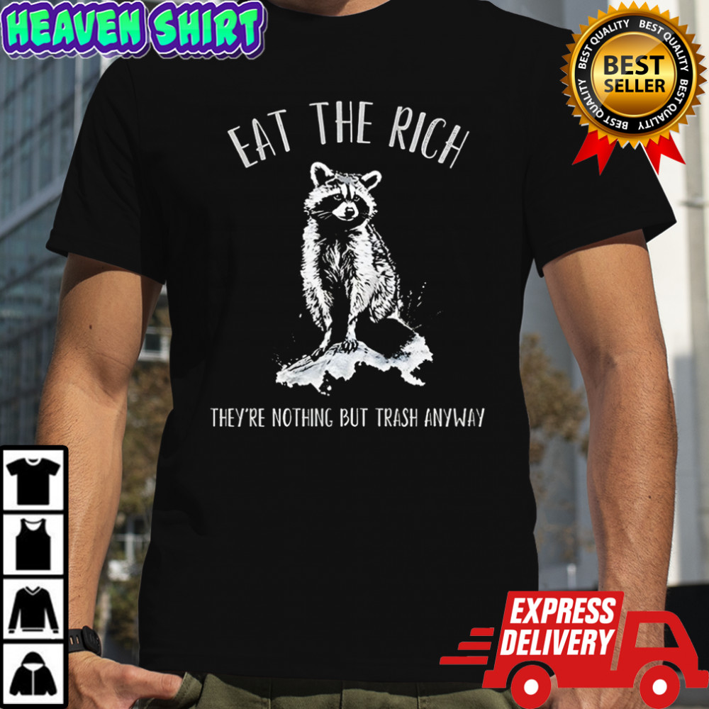Raccoon Anti Corporate Leftist Anarchist Eat The Rich shirt