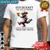 Raccoon bitchcraft the art of pissing people off by telling them the truth shirt