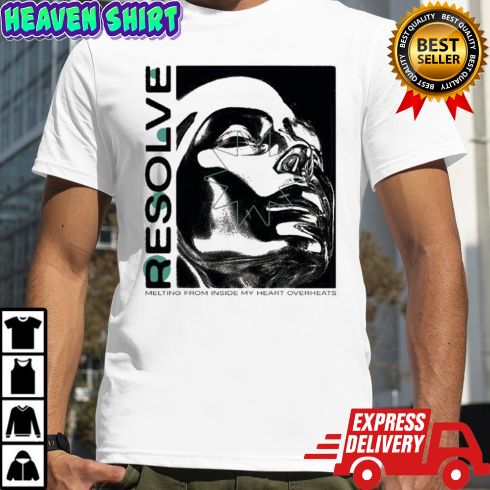 Resolve Melting From Inside My Heart Overheats Mannequin T-shirt