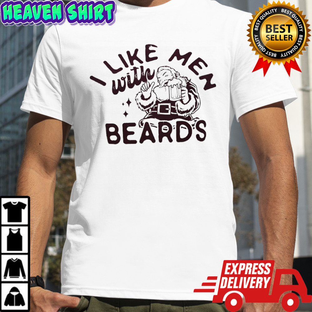 Santa Claus I like men with beards Christmas shirt