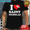 Santa Claus I Love Saint Nicholas Holiday Xmas Christmas T-shirt