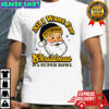Santa Pittsburgh Football All I Want For Christmas Is A Super Bowl shirt