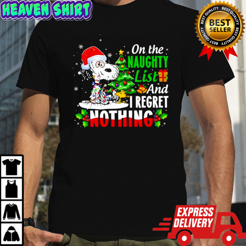 Santa Snoopy on the naughty list and i regret nothing shirt
