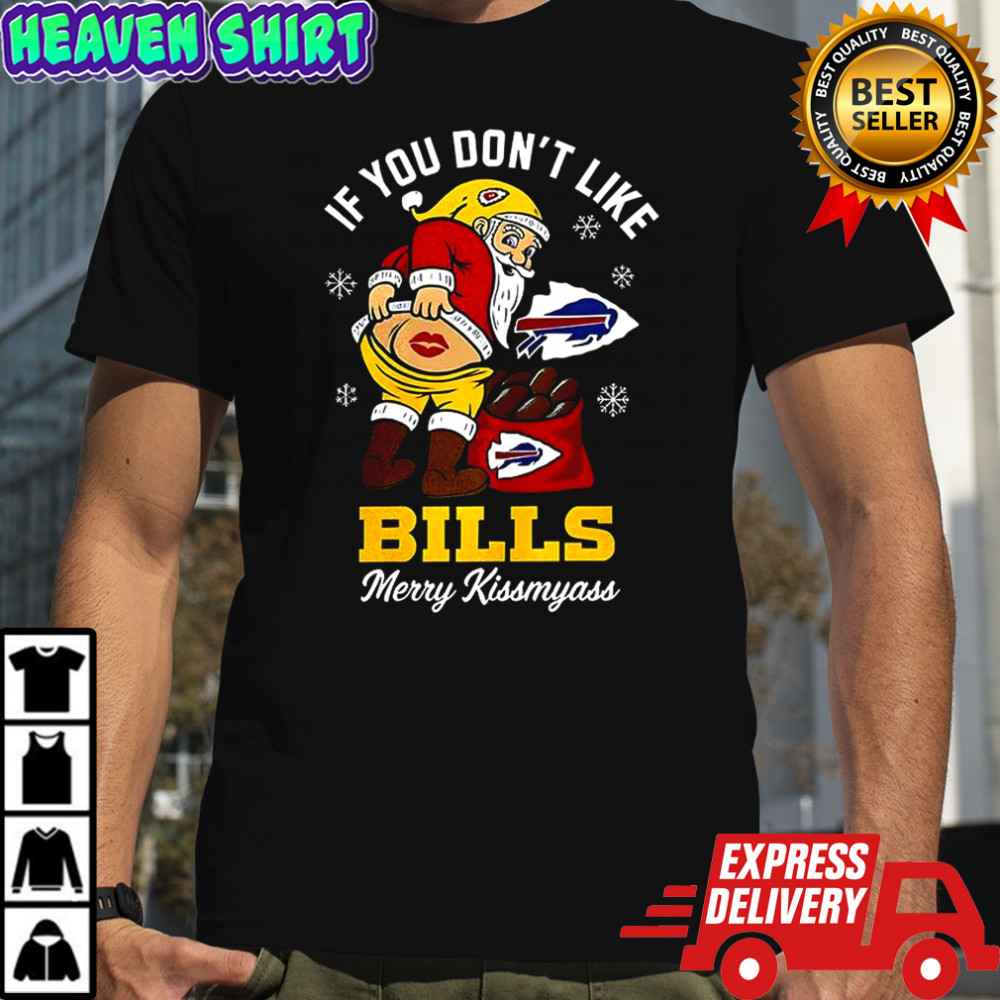 Santa X Buffalo Bills If you don’t like Bills merry Kissmyass Christmas shirt
