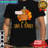 Save A Turkey Eat Pizza Funny Thanksgiving shirt