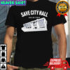 Save City Hall Dallas Texas Shirt