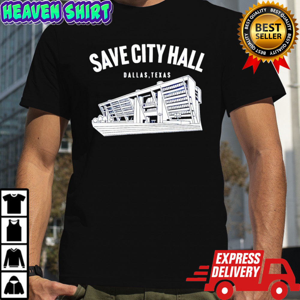 Save City Hall Dallas Texas Shirt